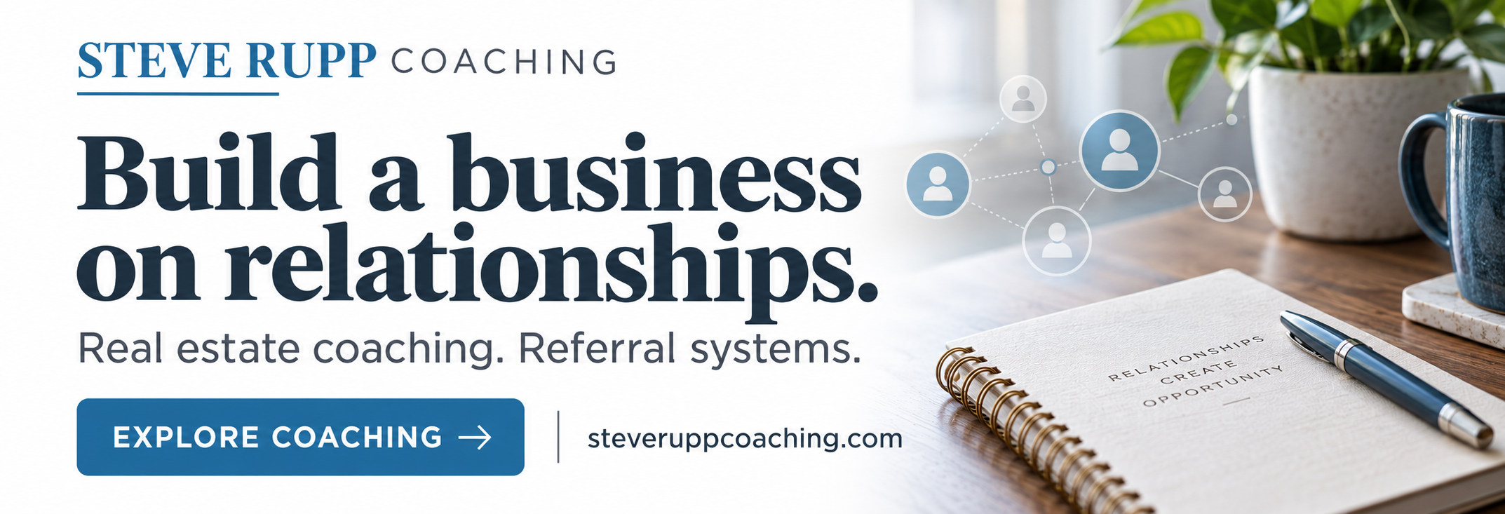 Build a business on relationships. Real estate coaching and referral systems.