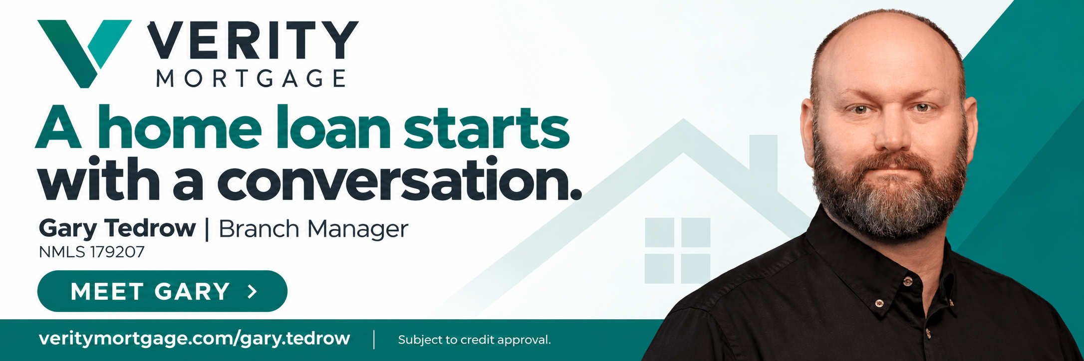 A home loan starts with a conversation. Gary Tedrow, Branch Manager, NMLS 179207.